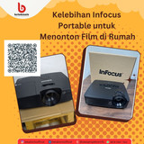 Kelebihan Infocus Portable untuk Menonton Film di Rumah