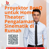 Proyektor BenQ untuk Home Theater Pengalaman Sinematik di Rumah