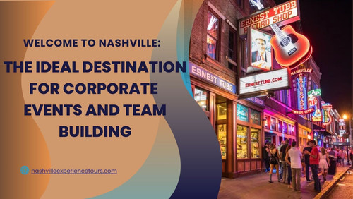 Welcome to Nashville: The Ideal Destination for Corporate Events and Team Building.jpg