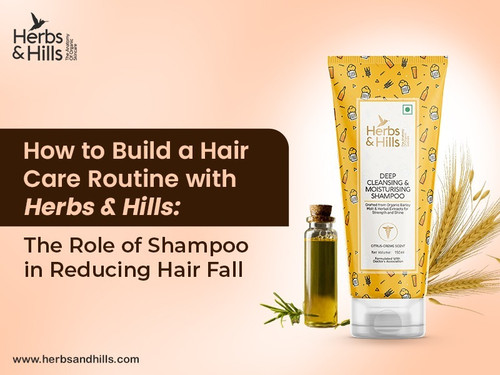 How to Build a Hair Care Routine with Herbs and Hills The Role of Shampoo in Reducing Hair Fall.jpg