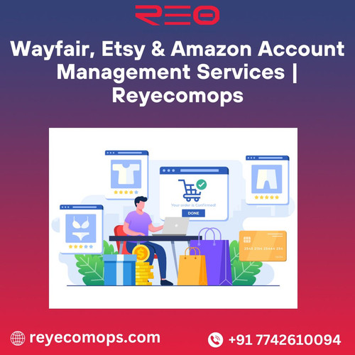 Wayfair, Etsy & Amazon Account Management Services | Reyecomops.jpg