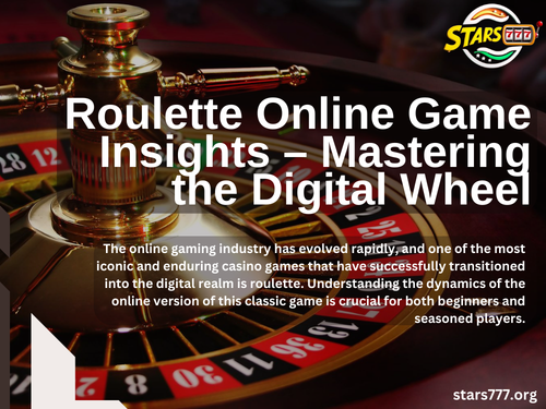 Roulette Online Game Insights – Mastering the Digital Wheel.png