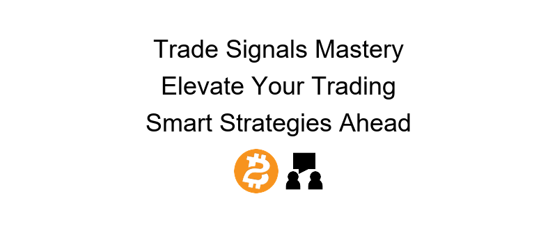 Crypto trade signals indicating the best times to buy or sell digital currencies on a trading platform