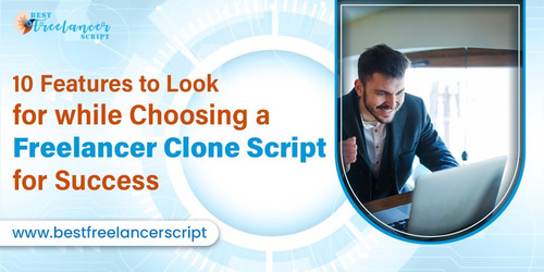 10 Features to Look for while Choosing a Freelancer Clone Script for Success.jpg