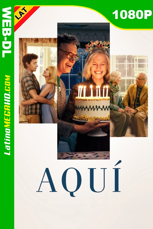 Aquí (2024) Latino HD AMZN WEB-DL 1080P