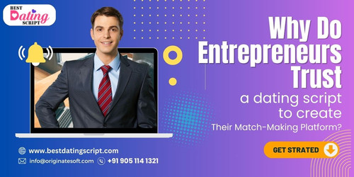 why do entrepreneurs trust a dating script to create their match making platform.jpg