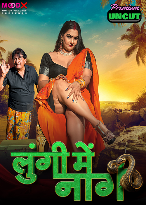 Lungi Me Naag (2024) Uncut S01E01 Hindi MoodX Hot Web Series 1080p Watch Online