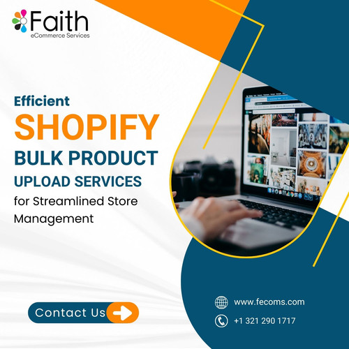 Efficient Shopify Bulk Product Upload Services for Streamlined Store Management.jpg