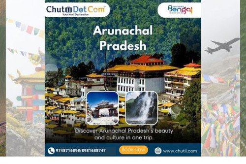 Arunachal Tour Packages from Kolkata - Chutii Dot Com.jpg
