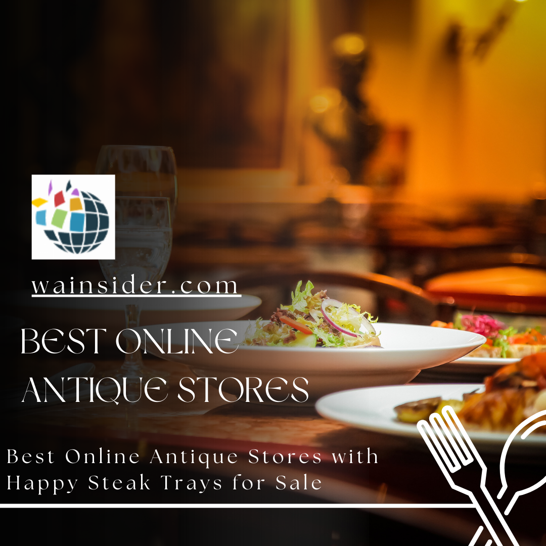 online antique stores with happy steak trays for sale