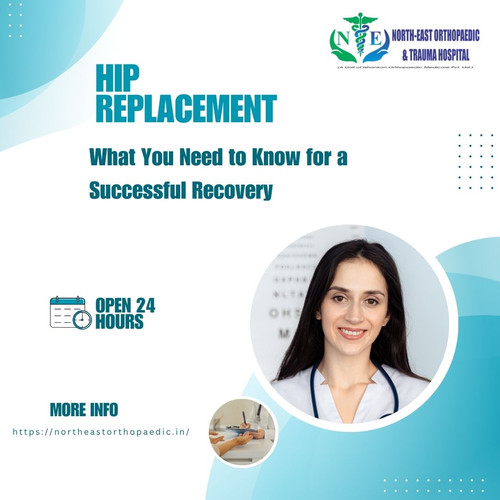 Hip Replacement: What You Need to Know for a Successful Recovery.jpg