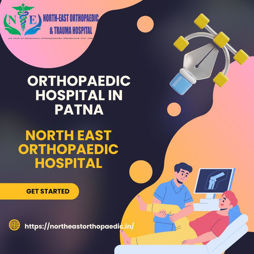 Best Orthopaedic Hospital in Patna: North East Orthopaedic Hospital.jpg