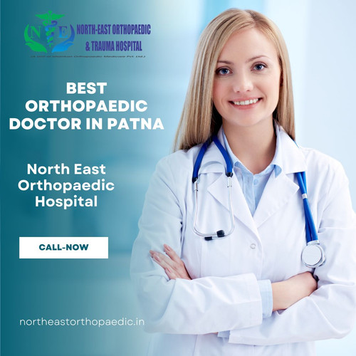 Best Orthopaedic Doctor in Patna: North East Orthopaedic Hospital.jpg