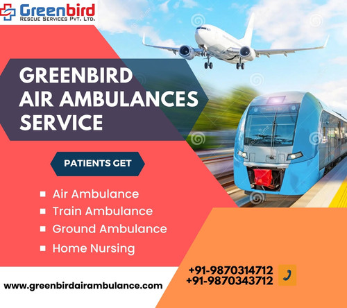At Nominal Fare Hire Greenbird Air and Train Ambulance Services in Patna with Fabulous Medical Suppo.jpg