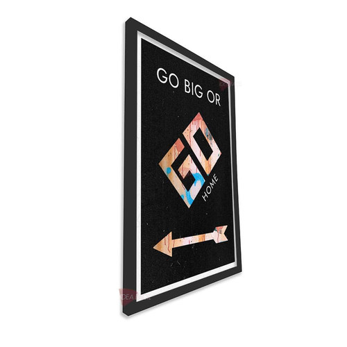 mnr frases GO BIG OR GO HOME.jpg