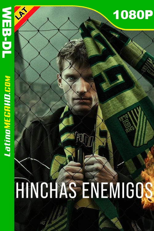 Hinchas enemigos (Miniserie) Temporada 1 (2025) Latino HD NF WEB-DL 1080P