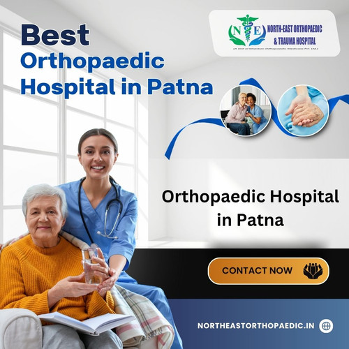 Best Orthopaedic Hospital in Patna: North East Orthopaedic Hospital.jpg