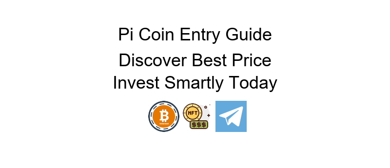 Pi Coin best entry price guide for today's market analysis and investment tips