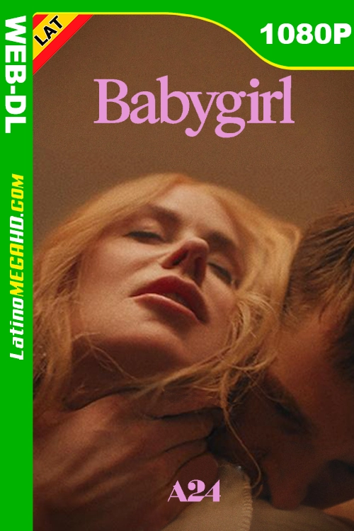 Babygirl: Deseo Prohibido (2024) Latino HD AMZN WEB-DL 1080P