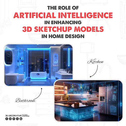 The Role of Artificial Intelligence in Enhancing 3D SketchUp Models 3D Decorative.jpg