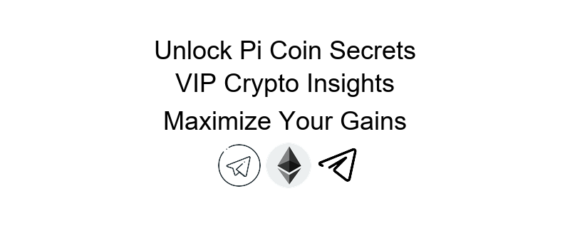 Pi Coin VIP pump signals for exclusive access to maximize your cryptocurrency gains efficiently