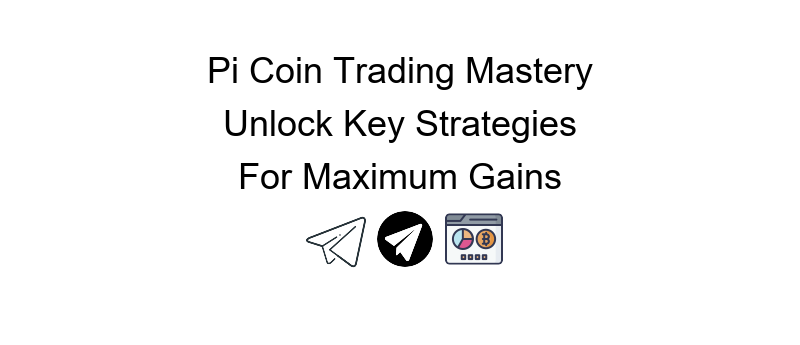 Pi Coin day trading signals to enhance your earnings through strategic trades