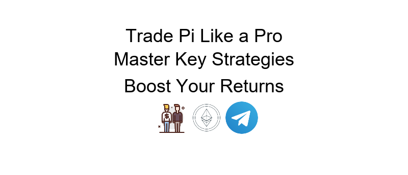 Pi Coin spot trading strategies for effective market engagement and profit maximization