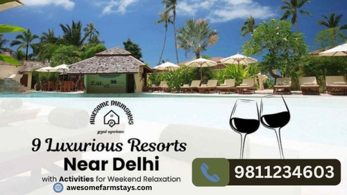9 Resorts Near Delhi with Activities for Weekend Relaxation.jpg