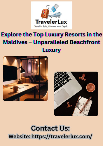 Explore the Top Luxury Resorts in the Maldives – Unparalleled Beachfront Luxury (1).jpg