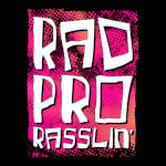 Rad Pro Rasslin.jpg