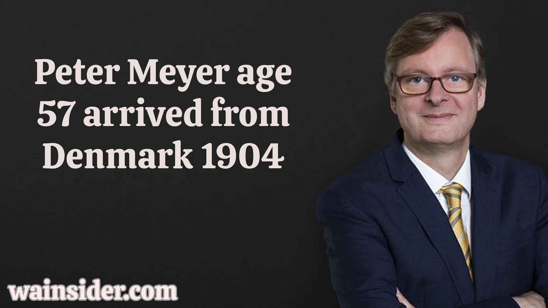 peter meyer age 57 arrived from denmark 1904