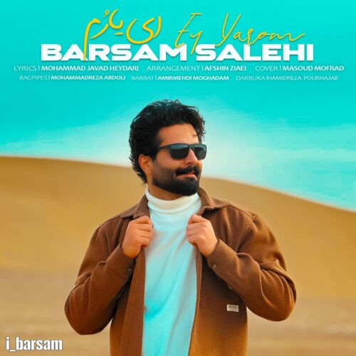 دانلود آهنگ برسام صالحی به نام ای یاروم