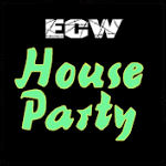ECW House Party.jpg