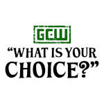 GCW What is Your Choice.jpg