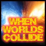 Generic When Worlds Collide.jpg