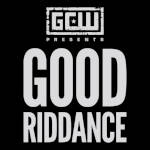 GCW Good Riddance.jpg