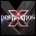TNA Destination X.jpg