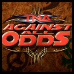 TNA Against All Odds.jpg