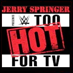 Jerry Springer Too Hot For TV.jpg