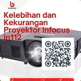 Kelebihan dan Kekurangan Proyektor Infocus In112