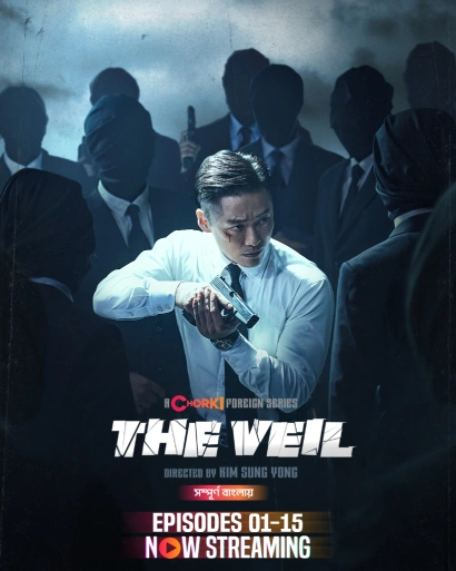The Veil 2024 S01 E13 15 Bengali Dubbed ORG Chorki WEB DL H264 AAC 1080p 720p 480p Download (1).webp