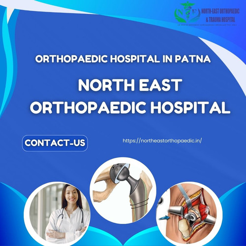 Best Orthopaedic Hospital in Patna: North East Orthopaedic Hospital.jpg