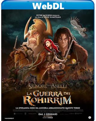 Il Signore Degli Anelli - La Guerra Dei Rohirrim (2024) WebDL 1080p ITA ENG E-AC3 Subs