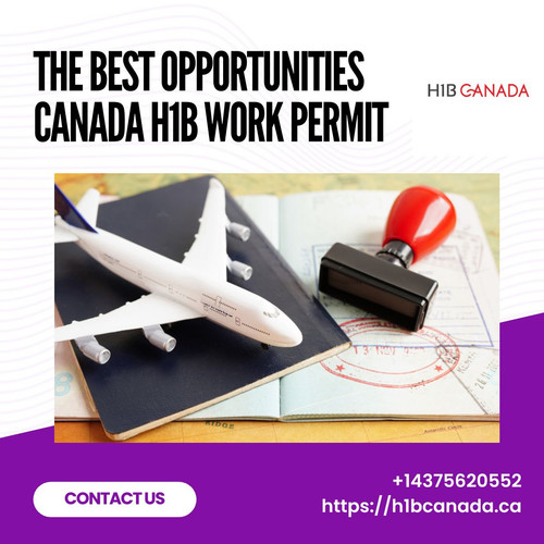 The Best opportunities Canada H1B Work Permit.jpg