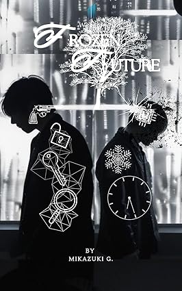 Frozen Future: Melt The Ice of Your Forgotten Soul (German Edition) Kindle Ausgabe.jpg