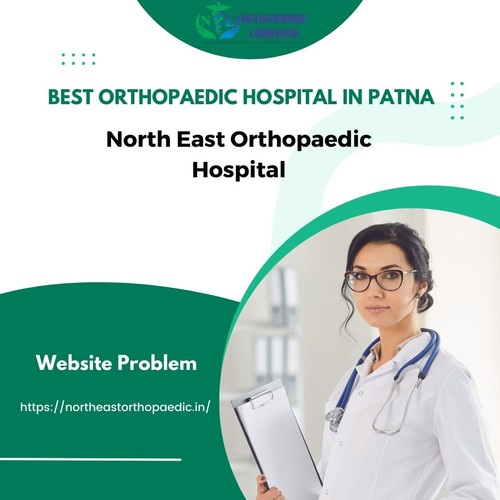 Best Orthopaedic Hospital in Patna: North East Orthopaedic Hospital.jpg