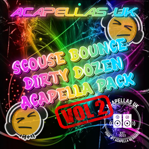 Scouse Bounce Dirty Dozen Acapella Pack VOL 2 [Acapellas UK]