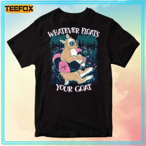 Whatever Floats Your Goat Unisex T Shirt 300x300.jpg