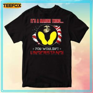 Its A Marine Thing You Wouldnt Understand Graphic T Shirt 300x300.jpg