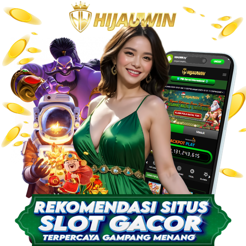 HIJAUWIN : DAFTAR SITUS SLOT ONLINE PALING GACOR HARI INI